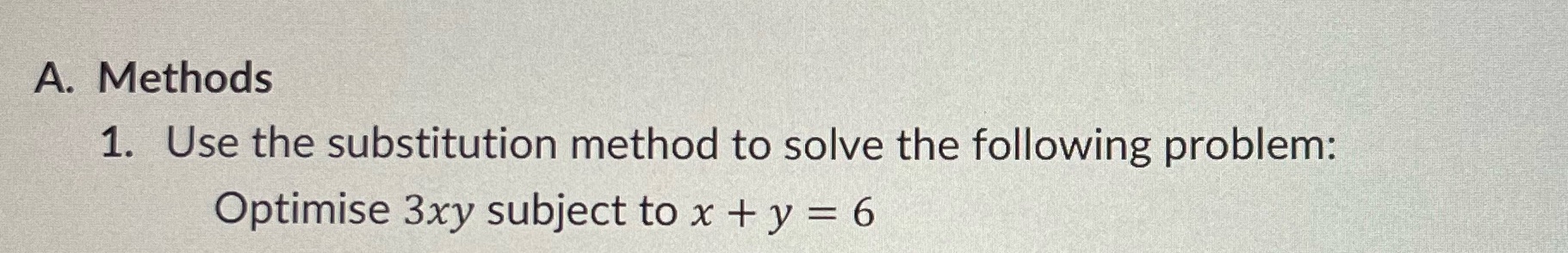  A. Methods 1. Use the substitution method to solve the following