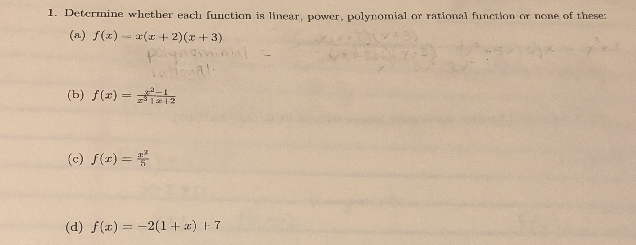 1. Determine whether each function is linear, power, polynomial or rational
