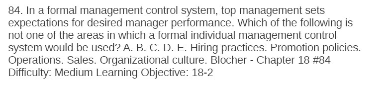 84. In a formal management control system, top management sets expectations
