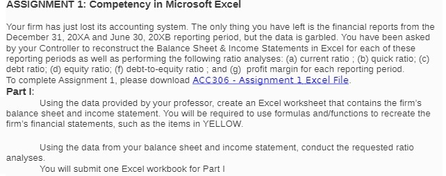  ASSIGNMENT 1: Competency in Microsoft Excel Your firm has just lost