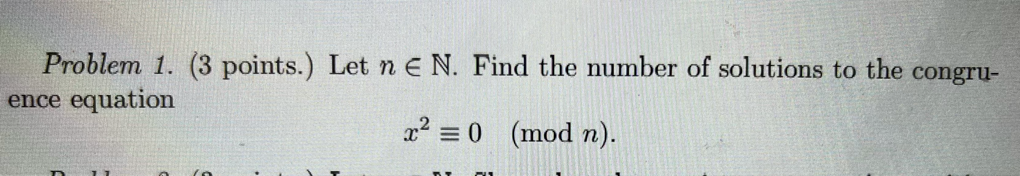 Problem 1. (3 points.) Let n E N. Find the number