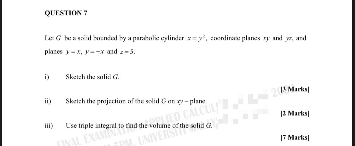  QUESTION '7 Let G be a solid bounded by a parabolic