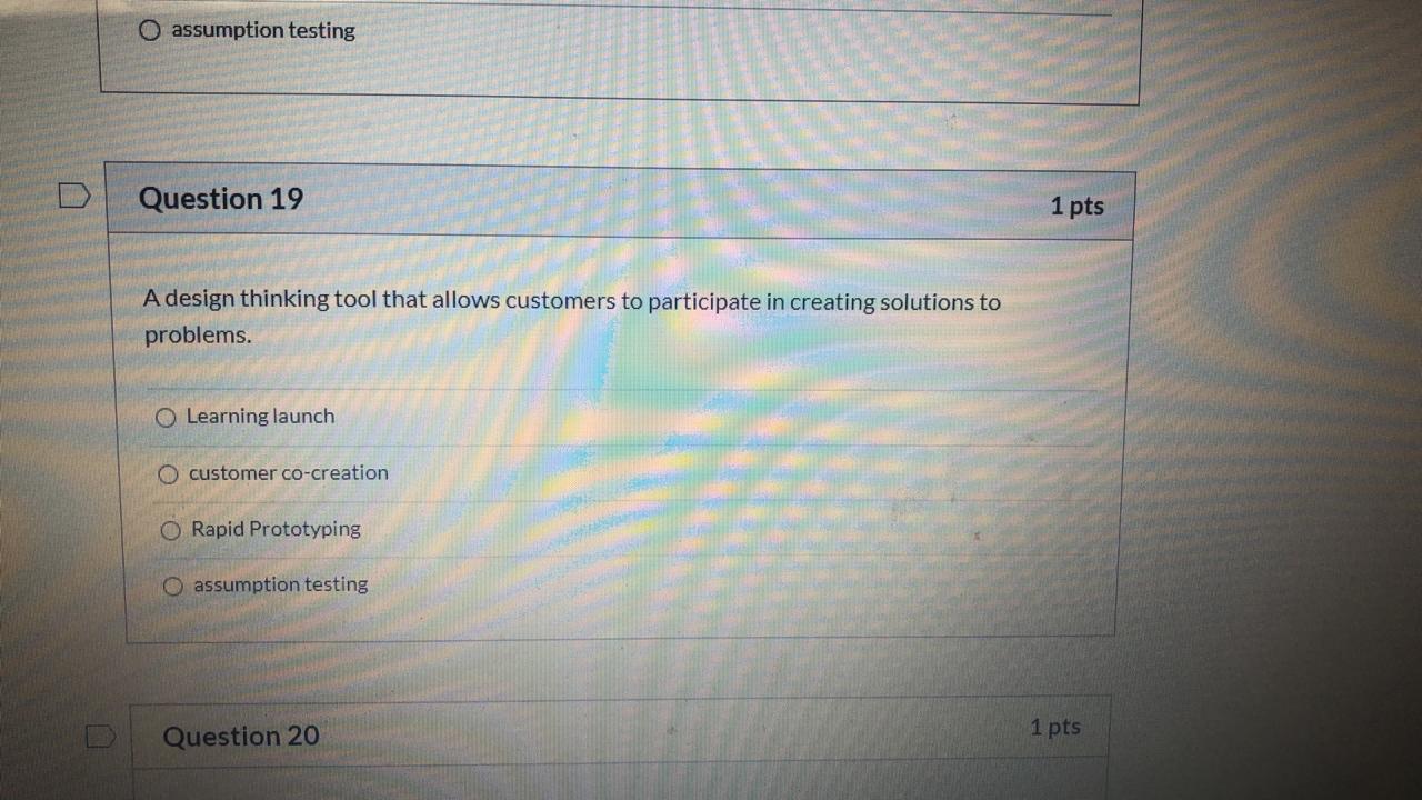 co-creation rapid prototyping assumption testing D Question 17 1 ptscom/courses/168/quizzes/192/take D Question