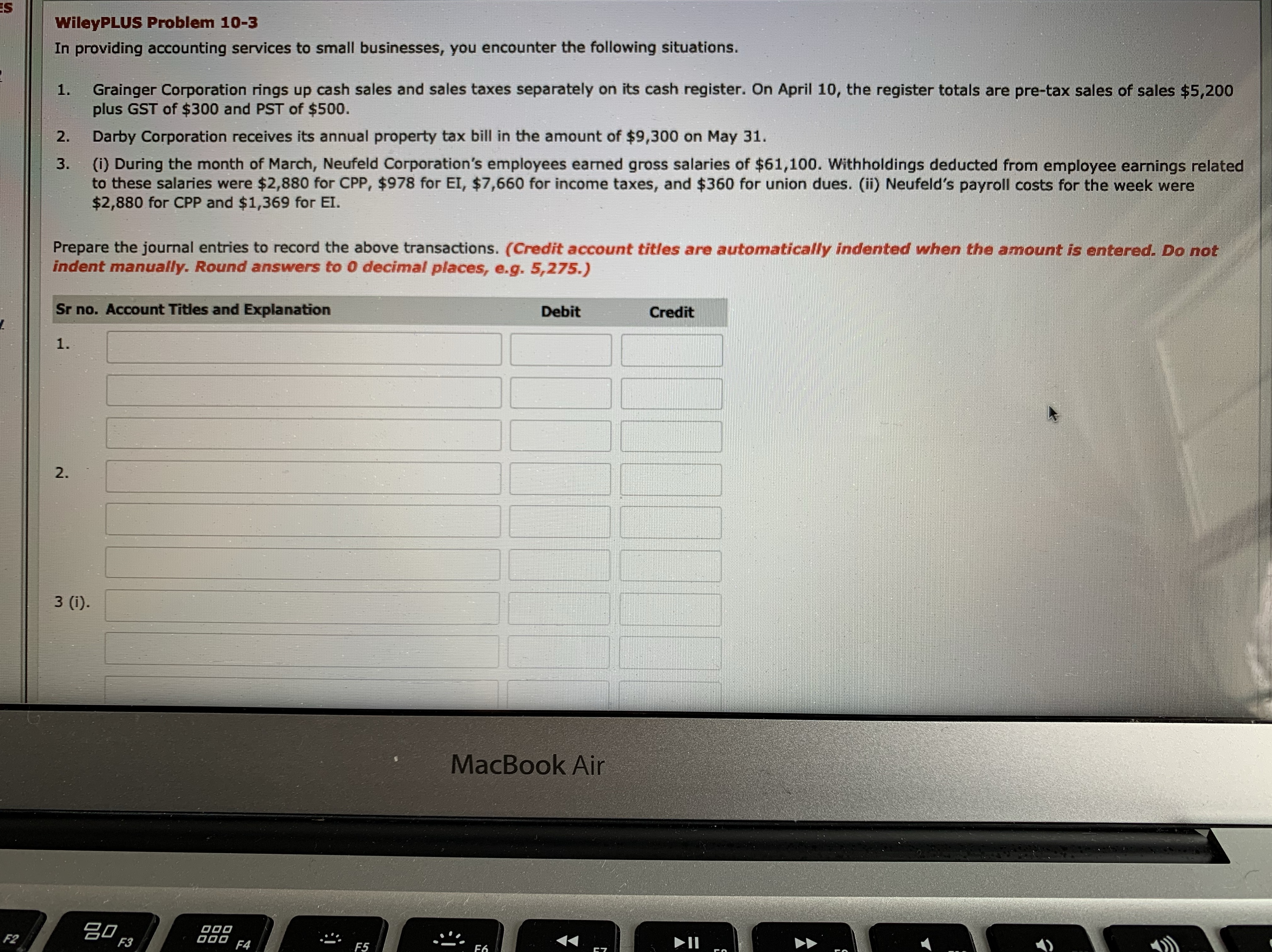 There is two parts for question 3 WileyPLUS Problem 10-3 In providing