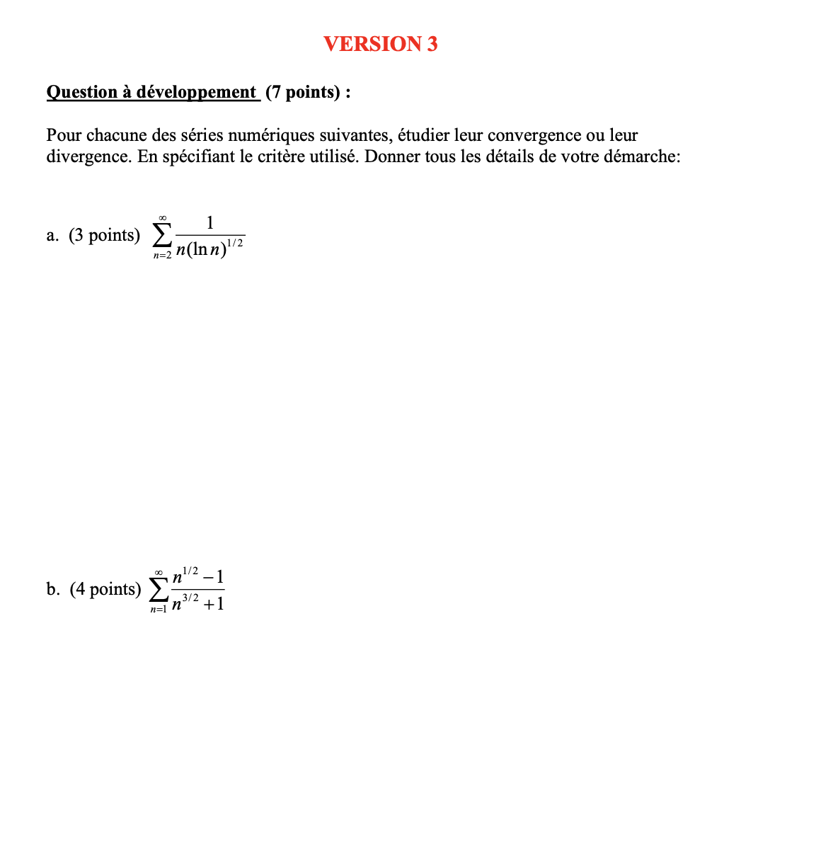 VERSION 3 Ouestion dveloppement (7 points) : Pour chacune des Sries numriques