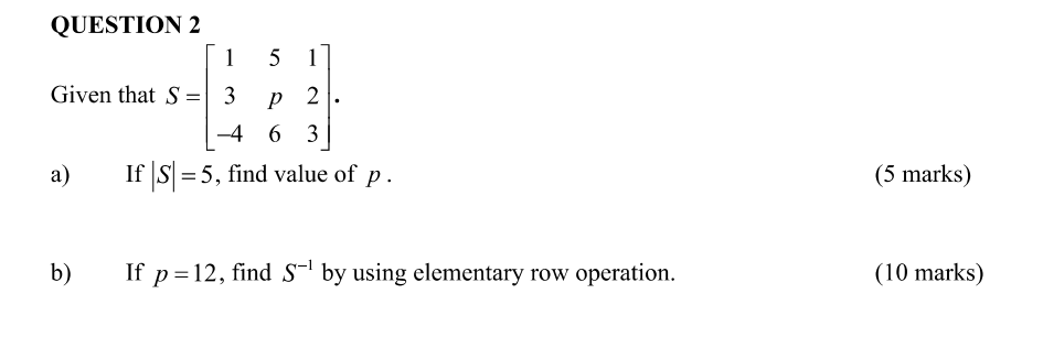 QUESTION 2 5 Given that S = 3 2 -4 6