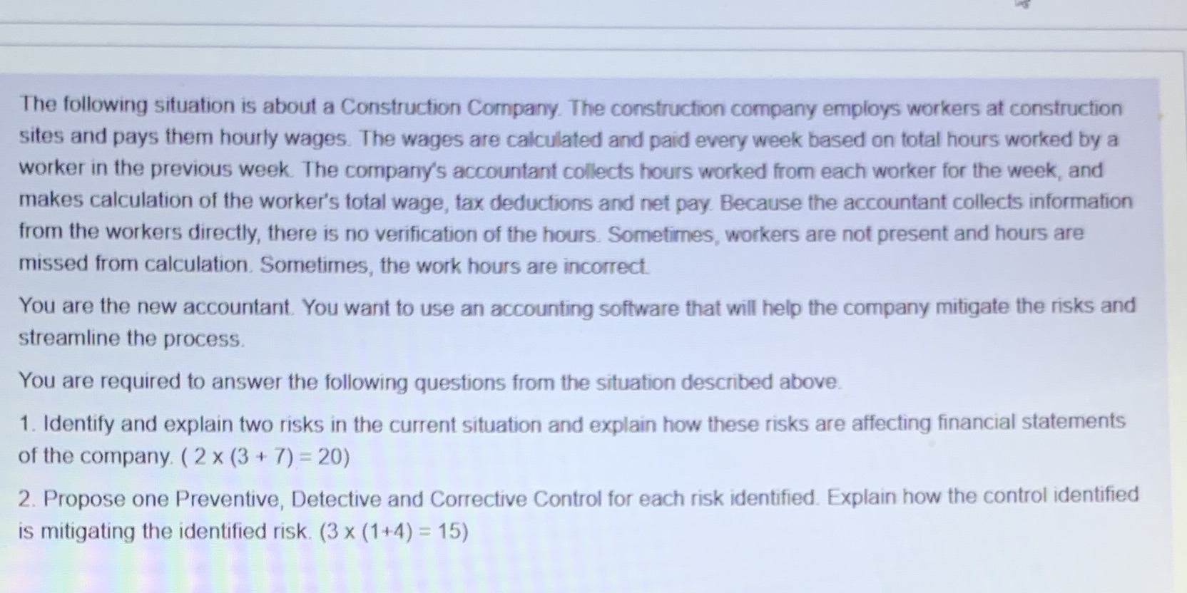 Need help asap The following situation is about a Construction Company. The