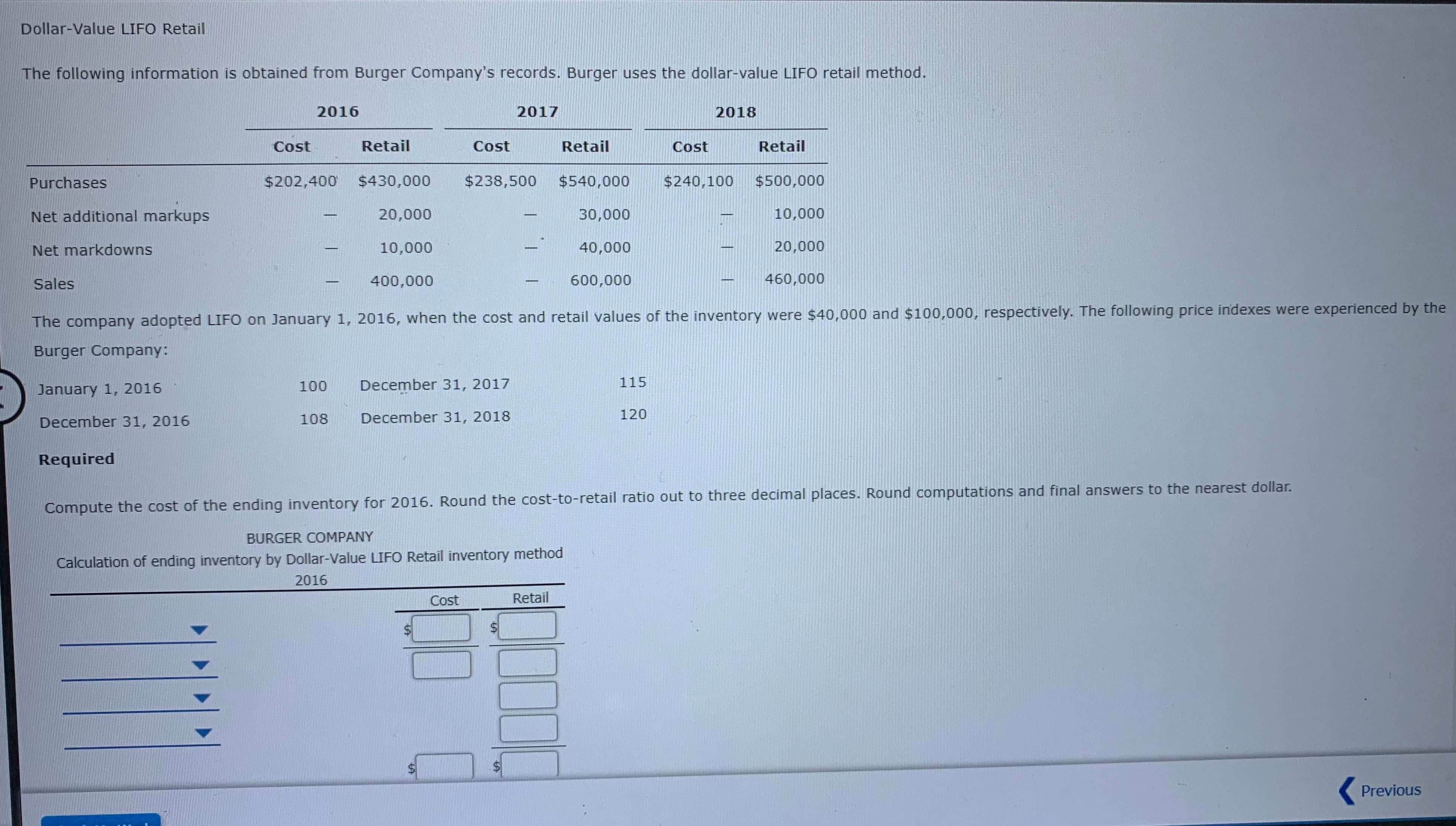 Intermediate accounting chapter 7! Will rate Dollar-Value LIFO Retail The following information
