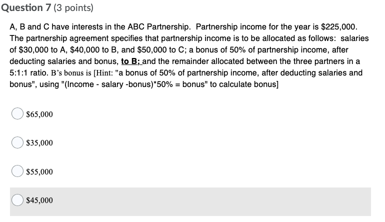 please show work Question 7 {3 points} A, B and C have