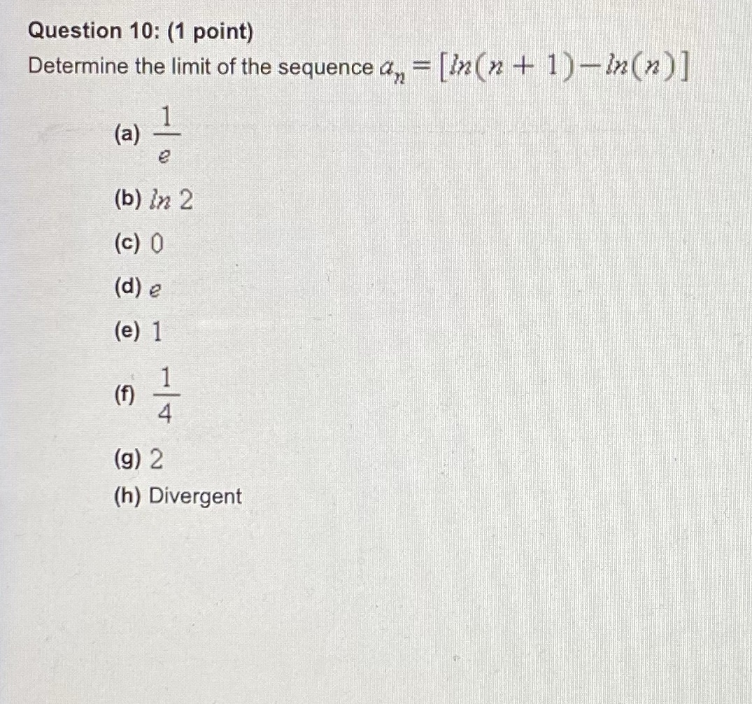 Please answer multiple choice and show work Question 10: (1 point) Determine