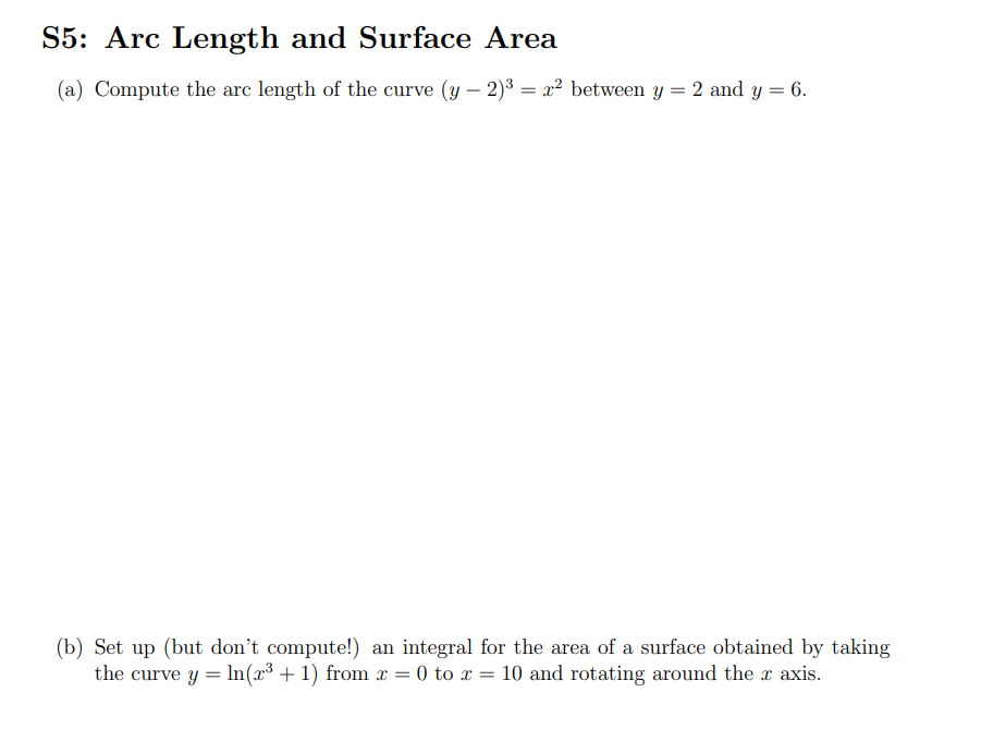  S5: Arc Length and Surface Area (a) Compute the arc length
