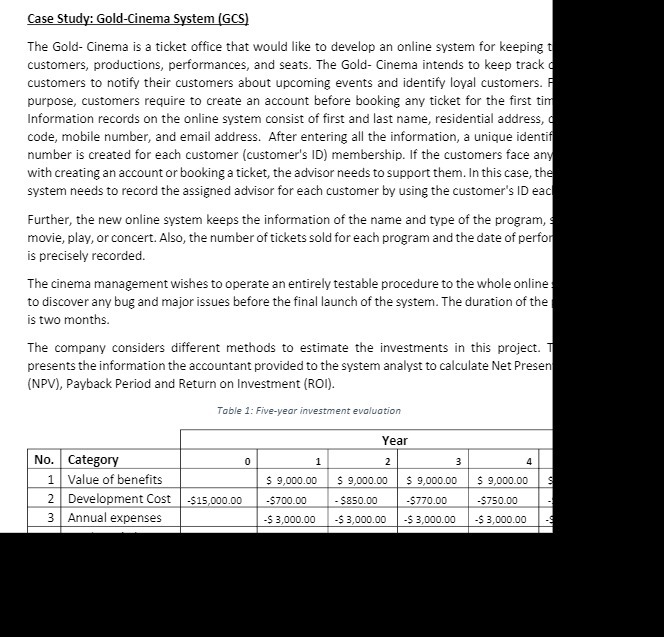  Case Study: Gold-Cinema System (GCS) The Gold- Cinema is a ticket