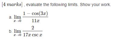  [4 marks , evaluate the following limits. Show your work. 1