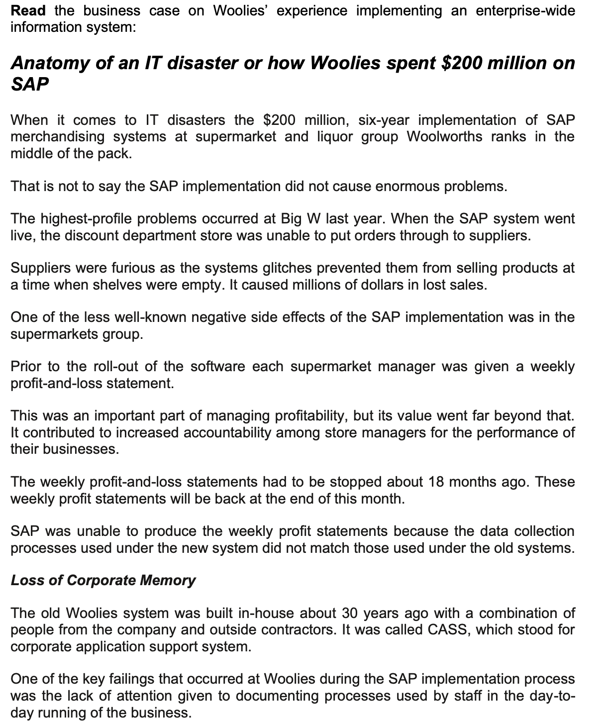 a) Woolies' case is steeped in signs of existing business problems and