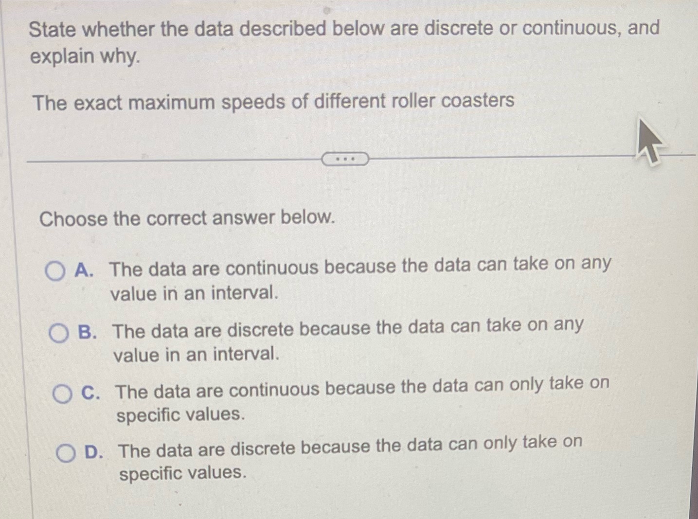  State whether the data described below are discrete or continuous, and
