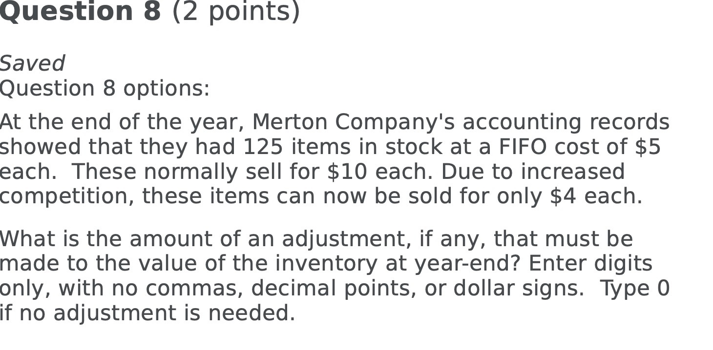  Question 8 (2 points) Saved Question 8 options: At the end
