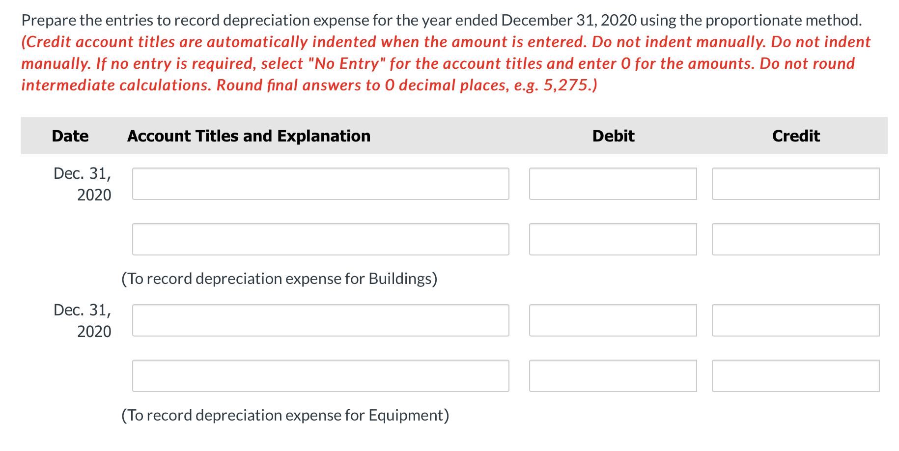 depreciation 46,000 80,000 Cullumber uses straightline depreciation for its building (remaining useful