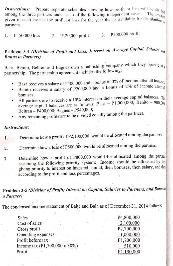 Problem 3-3 Instructions: Prepare the separate schedule showing how profit or loss