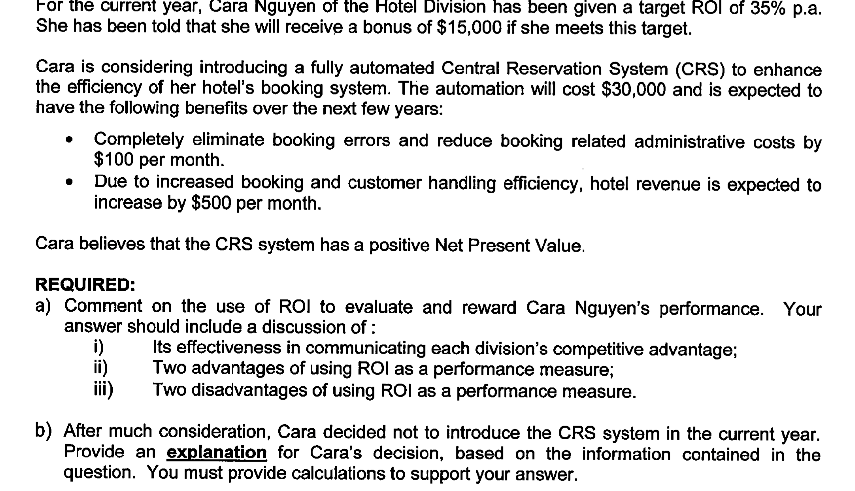  please and help to calculate ROI For the current year, Cara