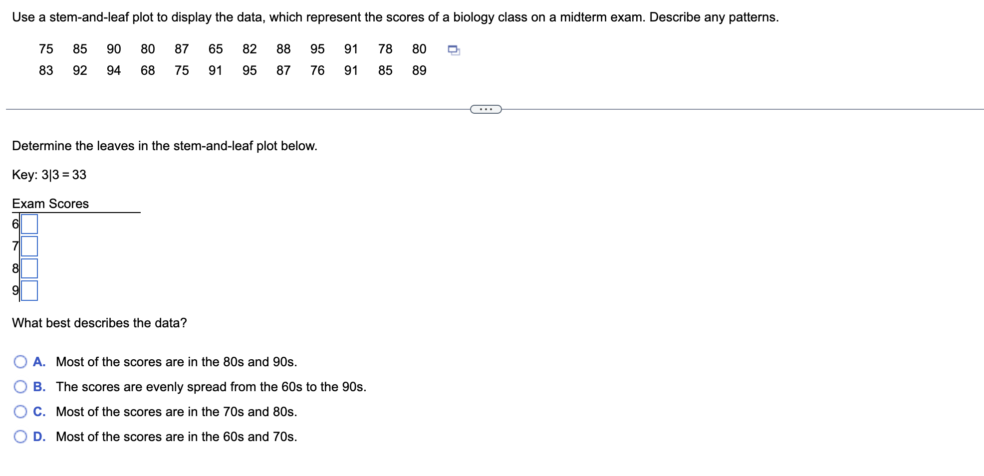  Use a stemandIeaf plot to display the data, which represent the
