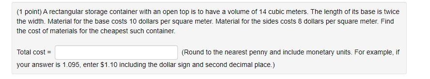  (1 point) A rectangular storage container with an open top is