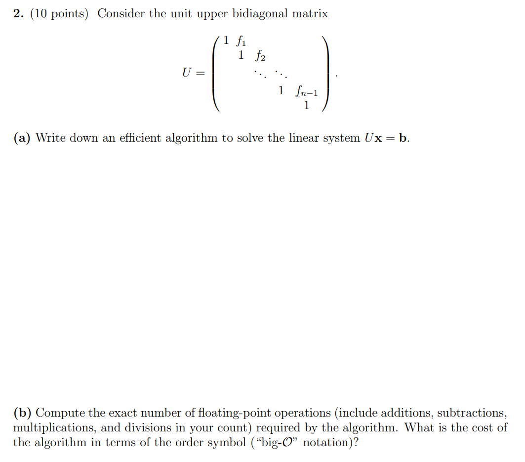 2. (10 points) Consider the unit. upper bidiagonal rnatriX 1f1 1