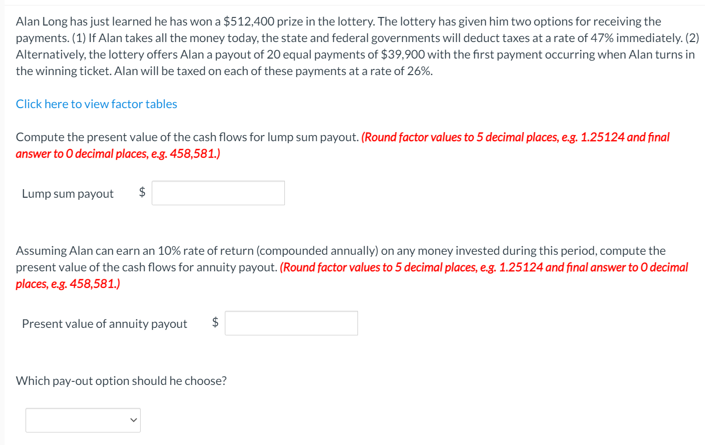 Alan Long has just learned he has won a $512,400 prize in