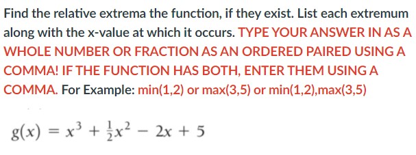 extremum along with the x-value at which it occurs. TYPE YOUR ANSWER