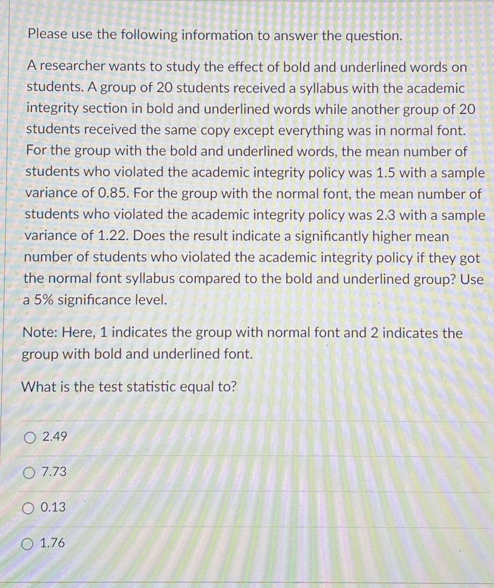 What is the test statistic equal to? Please use the following information