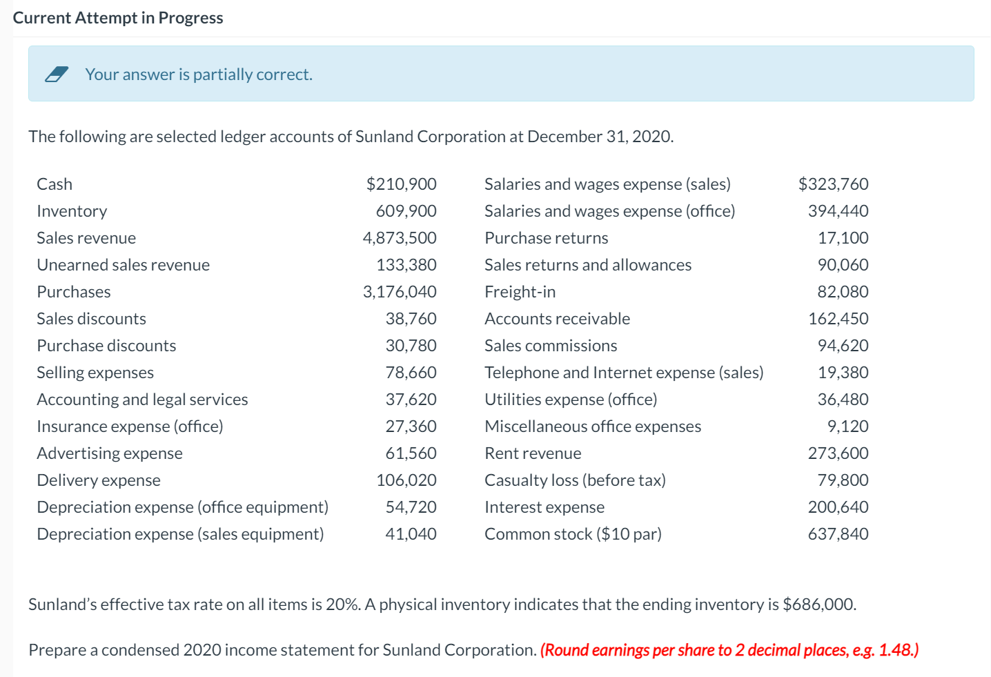 Current Attempt in Progress Your answer is partially correct. The following are