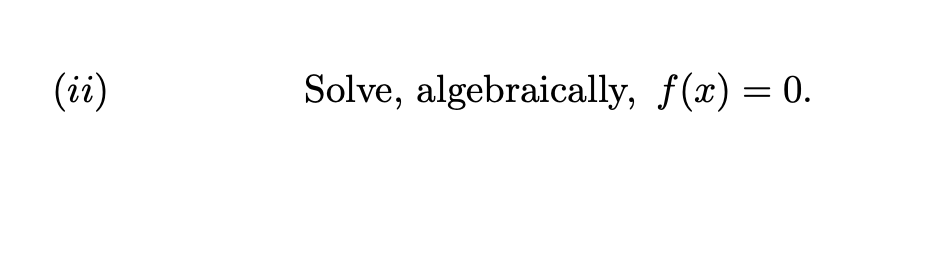 0 (ii) 2 1 Problem 10. Let f(x) = 8x3 -18x2 -