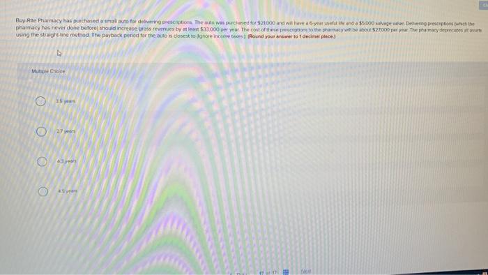 delivering prescriptions. The auto was purchased for $21,000 and will have a