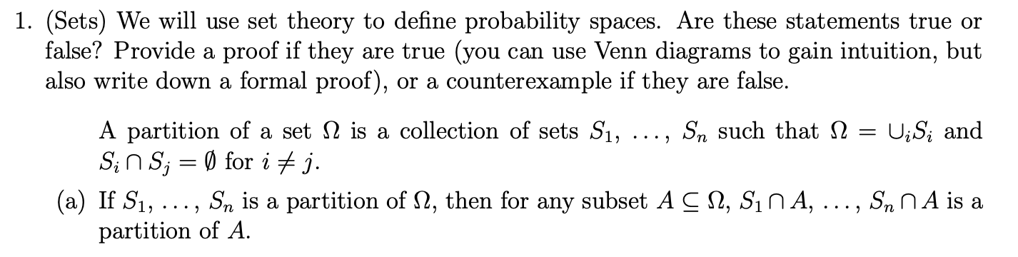  1. (Sets) We will use set theory to define probability spaces.