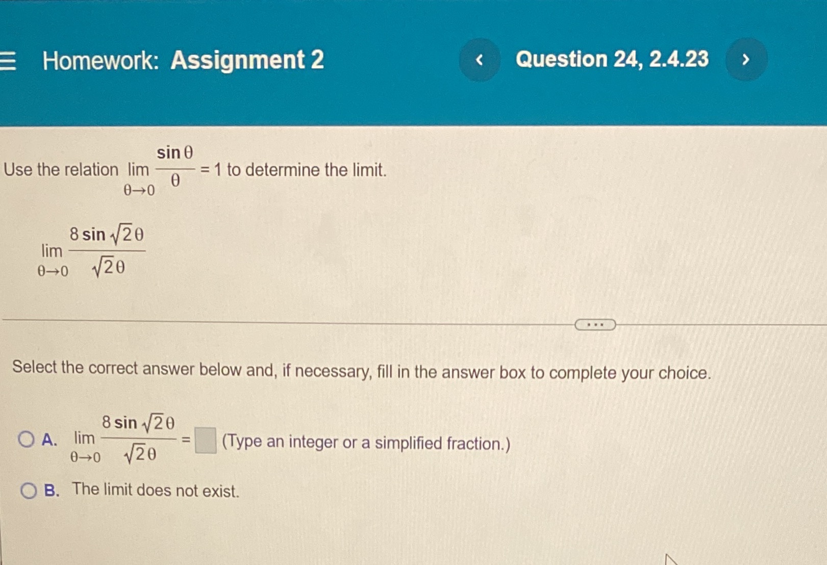  Homework: Assignment 2 Question 24, 2.4.23 > sin 0 Use the