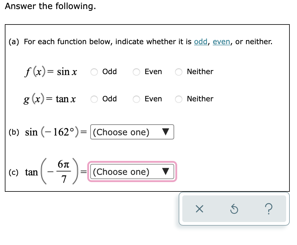  Answer the following. (a) For each function below, indicate whether it