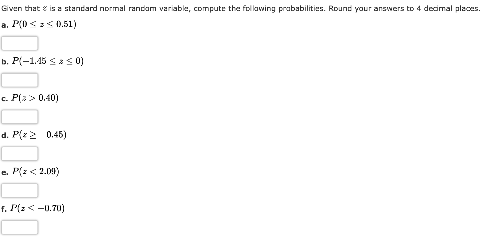 Given that z is a standard normal random variable, compute the