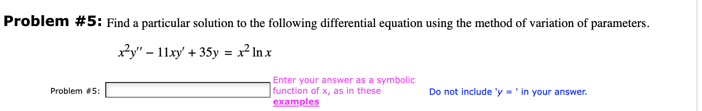 Problem #5: Find a particular solution to the following differential equation