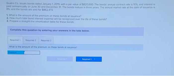 uatro Co. issues bonds dated January 1, 2019, with a par value