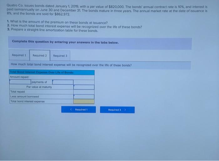 of $820,000. The bonds' annual contract rate is 10%, and interest is
