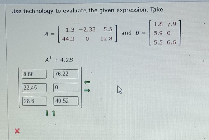 Use technology to evaluate the given expression. Tpke 1.3 44.3 + 4.2B