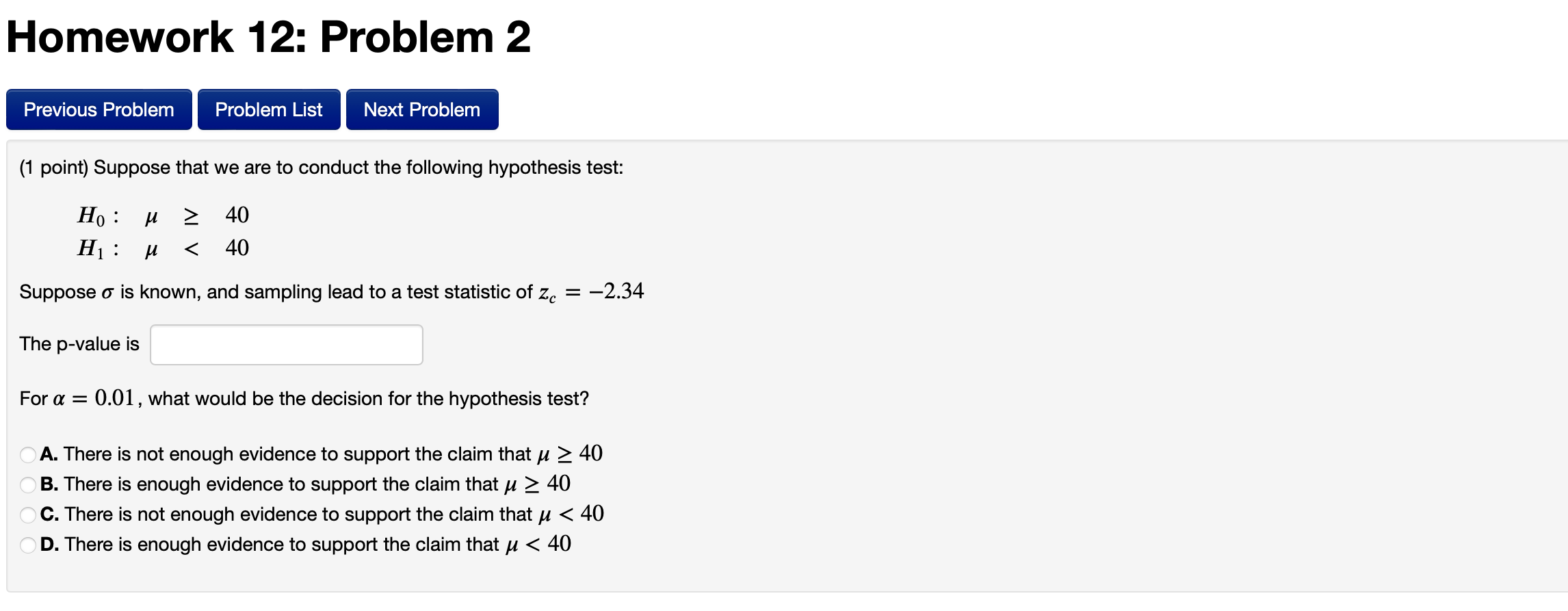 point) Suppose that you are to conduct the following hypothesis test: H0: