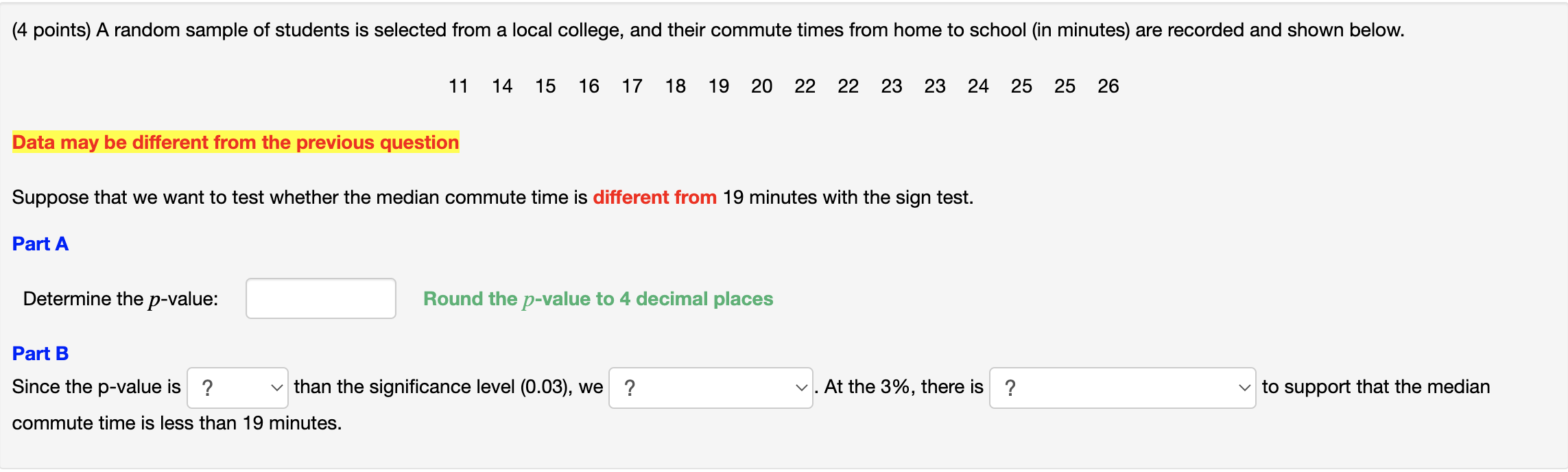 (4 points) A random sample of students is selected from a