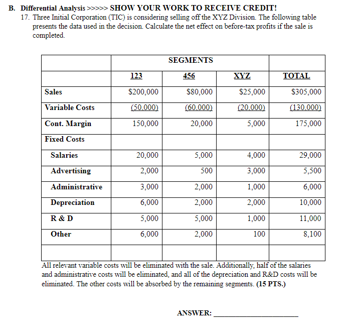 B. Differential Analysis >>>>>>>> SHOW YOUR WORK TO RECEIVE CREDIT! 17. Three