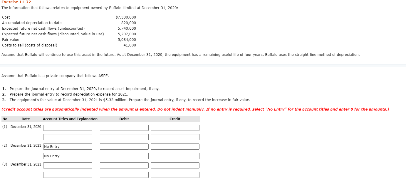 I am not sure about this question under ASPE. Exercise 11-22 The