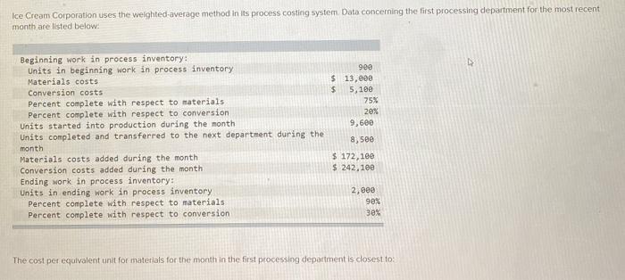Ice Cream Corporation uses the weighted-average method in its process costing system.