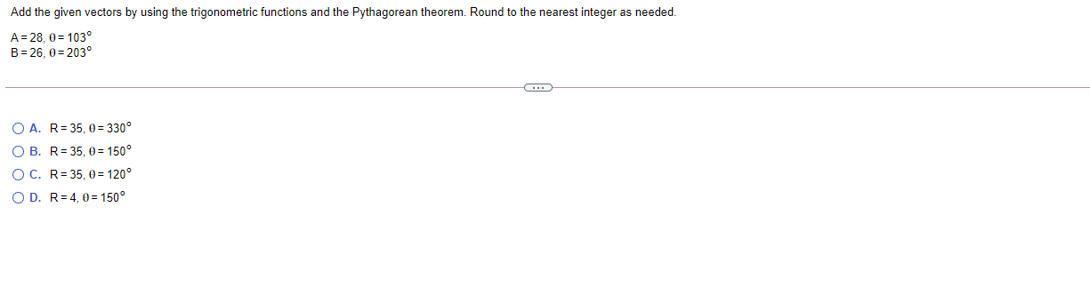  Add the given vectors by using the trigonometric functions and the