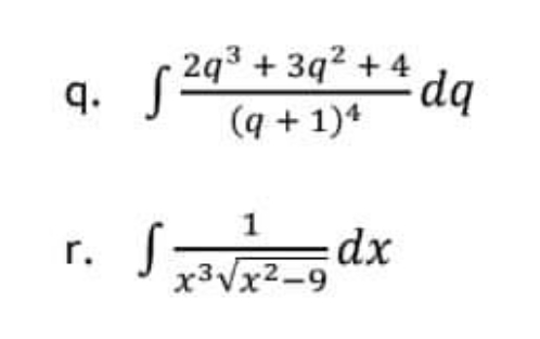 Evaluate the following integrals. Provide a Clean and clear complete solutions. Provide