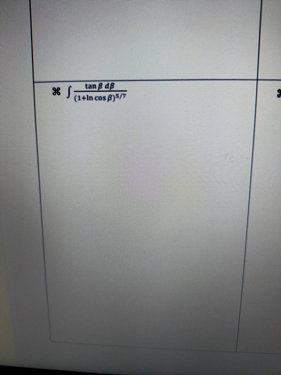 final answer \ftan B dB (1+In cos B)5/7