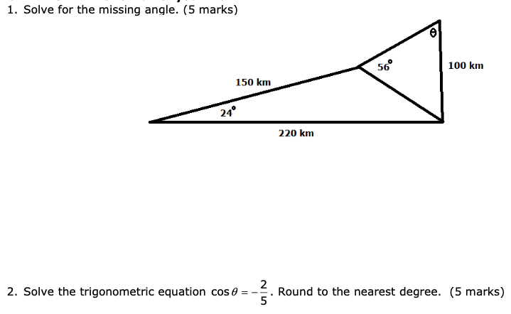 1. Solve for the missing angle-{5 marks} 55" mi} km 15::