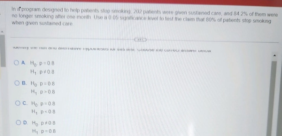  In a program designed to help patients stop smoking, 202 patients